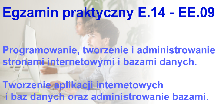 Egzamin praktyczny E.14 ; EE.09